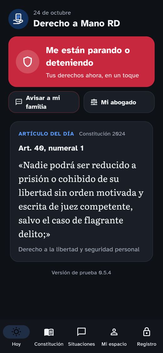 Pantalla Hoy de la app: botón rojo «Me están parando o deteniendo», botones para avisar a la familia y al abogado, y el artículo del día.
